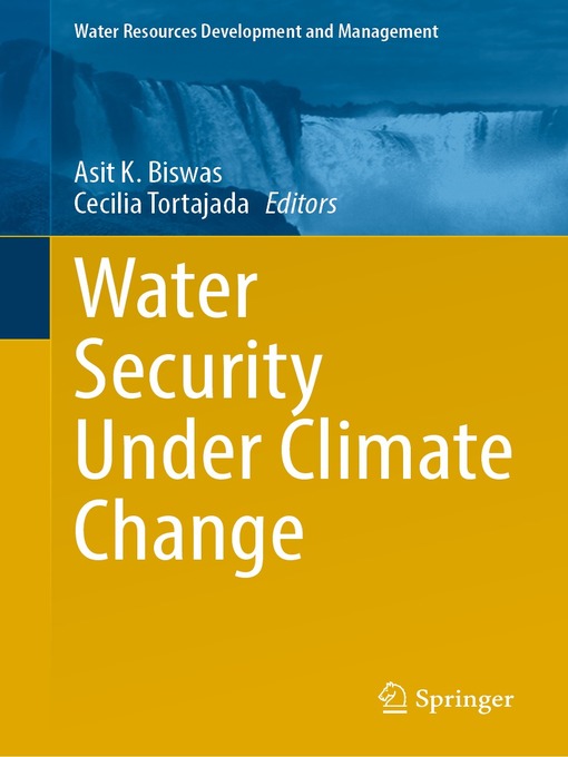 Title details for Water Security Under Climate Change by Asit K. Biswas - Wait list